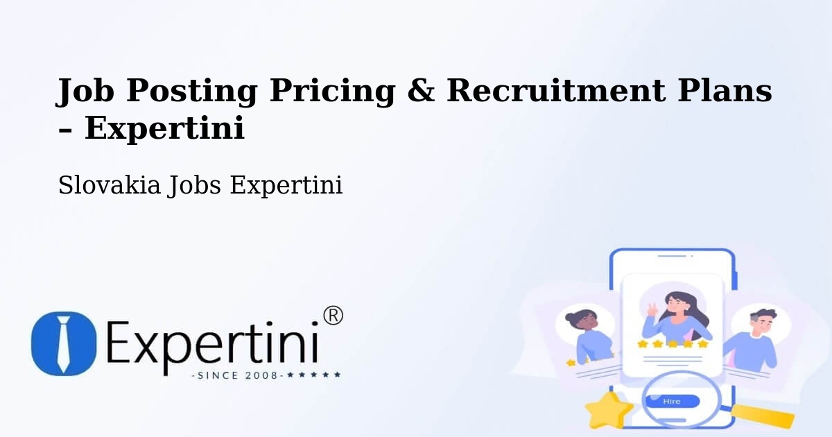 Job Posting Pricing & Recruitment Plans – Okres Púchov - Okres Púchov, Slovakia Jobs Expertini
